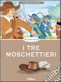 I tre moschettieri libro di Dumas Alexandre