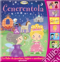 Cenerentola. Libro sonoro libro