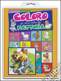 Coloro gli amici della fattoria. Ediz. a colori libro