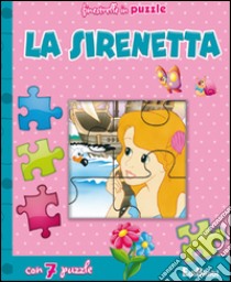 La sirenetta. Finestrelle in puzzle. Ediz. illustrata libro di Cernuschi Claudio