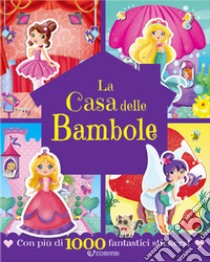 La casa delle bambole. Con adesivi. Ediz. a colori libro