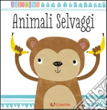 Animali selvaggi. Baby Town. Ediz. a colori libro