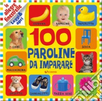 100 paroline da imparare. Le allegre finestrelle libro