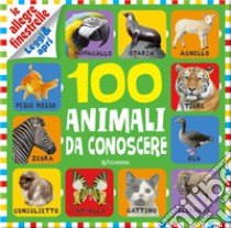 100 animali da conoscere. Le allegre finestrelle libro