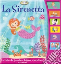 La Sirenetta. Ediz. illustrata libro