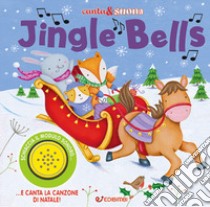 Jingle Bells. Canta & suona. Ediz. a colori libro