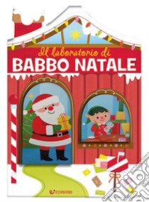 Il laboratorio di Babbo Natale. Casette di Natale. Ediz. a colori libro