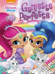 Geniette perfette. Shimmer & Shine. Color  libro