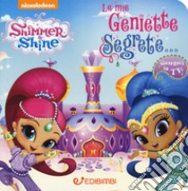 Le mie geniette segrete. Shimmer & Shine. Ediz. a colori libro di Riva Elena