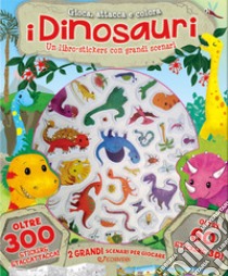 I dinosauri. Gioca attacca e colora. Con adesivi. Ediz. a colori libro di Selbert Kathryn