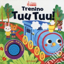 Trenino tuu tuu! Amici sonori. Ediz. a colori libro di Selbert Kathryn