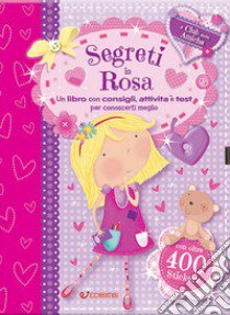 Segreti in rosa. Il club delle amiche. Con adesivi libro