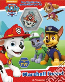 Marshall l'eroe! Paw Patrol. Charm book. Ediz. a colori. Con gadget libro