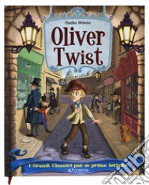 Oliver Twist. I grandi classici per le prime letture. Ediz. a colori libro di Dickens Charles