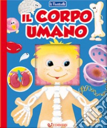 Il corpo umano. Ediz. a colori libro