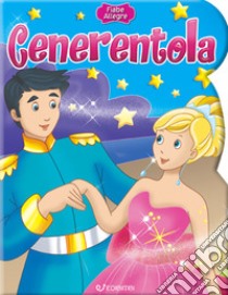 Cenerentola. Ediz. a colori libro