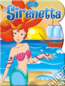 La Sirenetta. Ediz. a colori libro