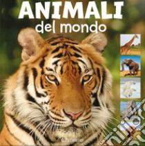 Animali del mondo. Animal photo. Ediz. illustrata libro