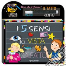 I 5 sensi. Scrivo e cancello. Ediz. illustrata. Con gadget libro