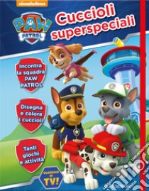 Cuccioli superspeciali. Paw Patrol. Diario con elastico. Ediz. a colori libro