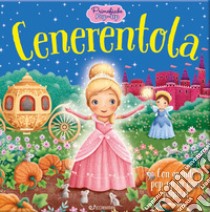 Cenerentola. Primefiabe pop-up libro