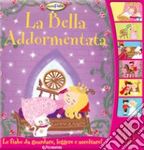 La bella addormentata. Ascoltafiabe. Ediz. a colori libro