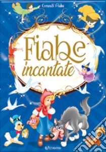 Fiabe incantate. Ediz. illustrata libro