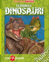 Terribili dinosauri. Finestrelle in puzzle libro