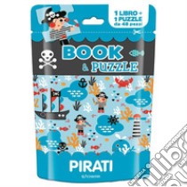 Pirati. Book&puzzle. Ediz. a colori. Con puzzle da 48 pezzi libro