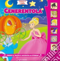 Cenerentola. Ediz. a colori libro