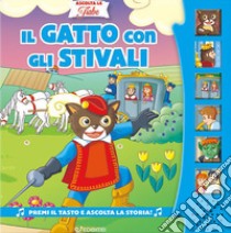 Il gatto con gli stivali. Ediz. a colori libro