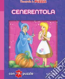 Cenerentola. Finestrelle in puzzle. Ediz. a colori libro