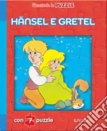 Hänsel e Gretel. Finestrelle in puzzle. Ediz. illustrata libro di Cernuschi Claudio