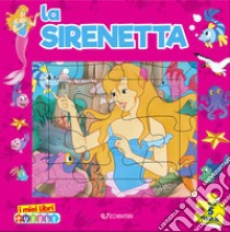 La sirenetta. I miei libri puzzle. Ediz. a colori libro di Cernuschi Claudio