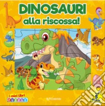 Dinosauri alla riscossa. I miei libri puzzle. Ediz. illustrata libro