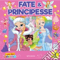 Fate & principesse. I miei libri puzzle. Ediz. illustrata libro