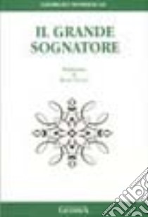 Il grande sognatore libro di Sommacal Giorgio