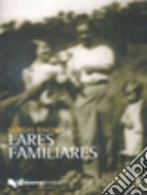 Lares familiares libro di Ragni Sergio