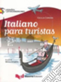 Italiano para turistas. Español latinoamericano libro di Corona Cecilia; Arreghini M. (cur.)