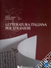 Letteratura italiana per stranieri libro di Balboni P. E. (cur.); Biguzzi A. (cur.)