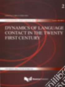 Dynamic of language contact in the twenty first century. Ediz. italiana e inglese libro di Vergaro C. (cur.)