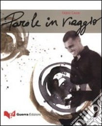 Parole in viaggio. Con CD Audio libro di Caon Fabio