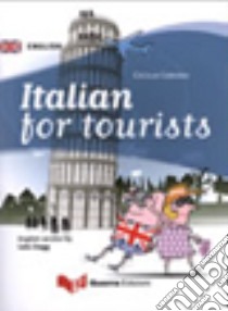 Italian for tourists. Ediz. bilingue libro di Corona Cecilia; Clegg L. (cur.)