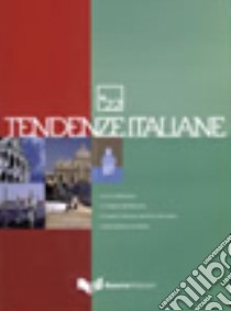 Tendenze italiane. Con DVD. Vol. 22 libro di Maggini M. (cur.); Micheli P. (cur.)