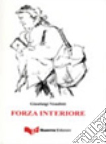 Forza interiore libro di Venditti Gianluigi