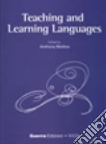 Teaching and learning languages libro di Mollica A. (cur.)