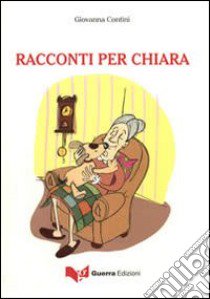 Racconti per Chiara libro di Contini Giovanni