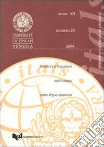 Itals. Didattica e linguistica dell'italiano come lingua straniera (2009). Vol. 20 libro di Balboni P. E. (cur.); Santipolo M. (cur.)