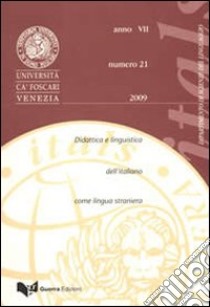 Itals. Didattica e linguistica dell'italiano come lingua straniera (2009). Vol. 21 libro di Balboni P. E. (cur.); Santipolo M. (cur.)