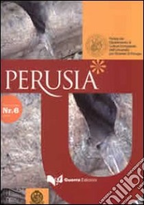 Itals. Didattica e linguistica dell'italiano come lingua straniera (2009). Atti del convegno «La passione degli umbri» (Perugia, 12 marzo 2008). Vol. 6 libro di Cacciaglia N. (cur.); De Veris G. (cur.)